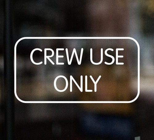 Crew use only vinyl sign - only, taxi